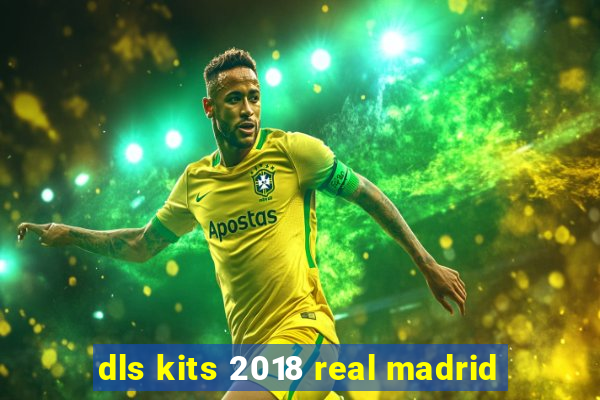 dls kits 2018 real madrid